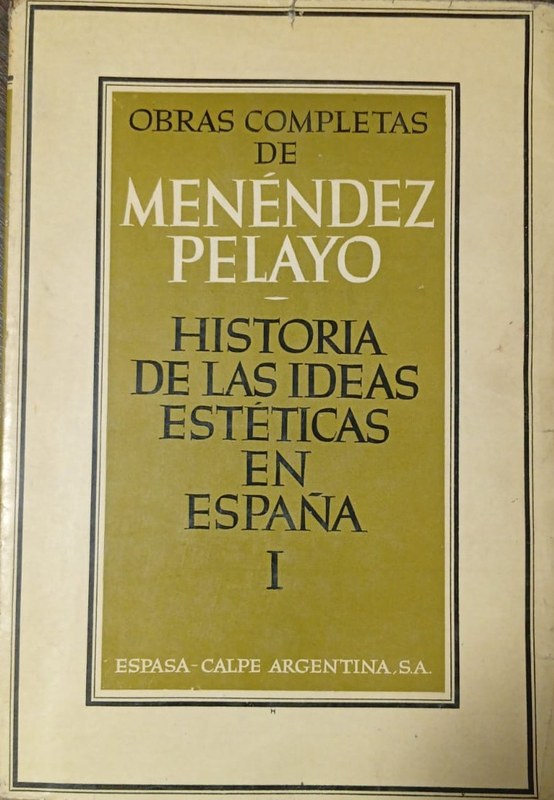 Historia de las Ideas Estéticas en España I: Hasta fines del Siglo XV