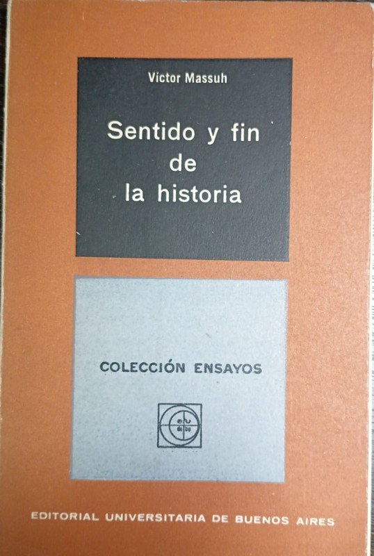 Sentido y Fin de la Historia: En el pensamiento religioso actual