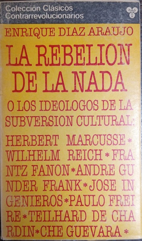 La rebelión de la Nada: O los ideólogos de la subversión cultural