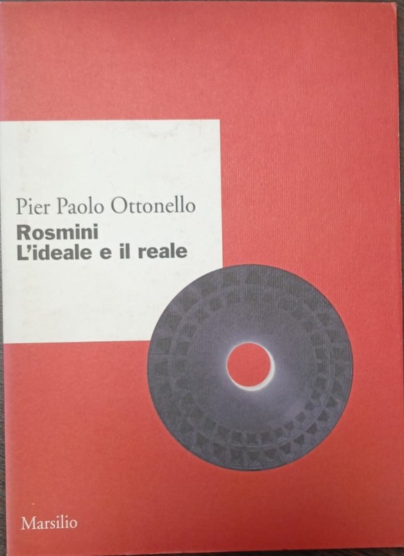 Rosmini, l´ideale e il reale