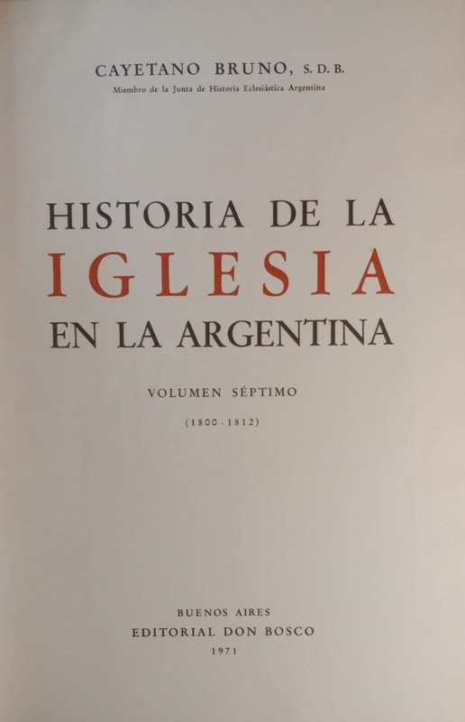 Historia de la Iglesia en la Argentina: Volumen Séptimo (1800-1812)