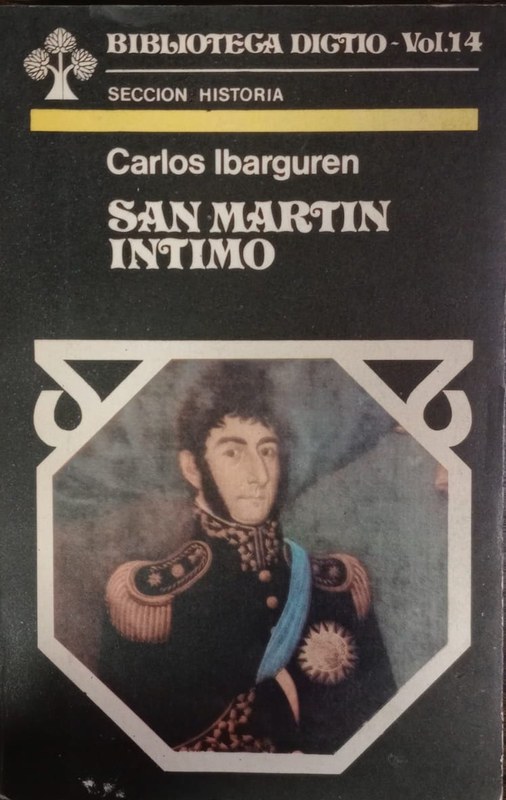 San Martín íntimo: Biblioteca Dictio Vol. 14