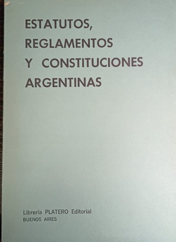 Estatutos, reglamentos y constituciones argentinas