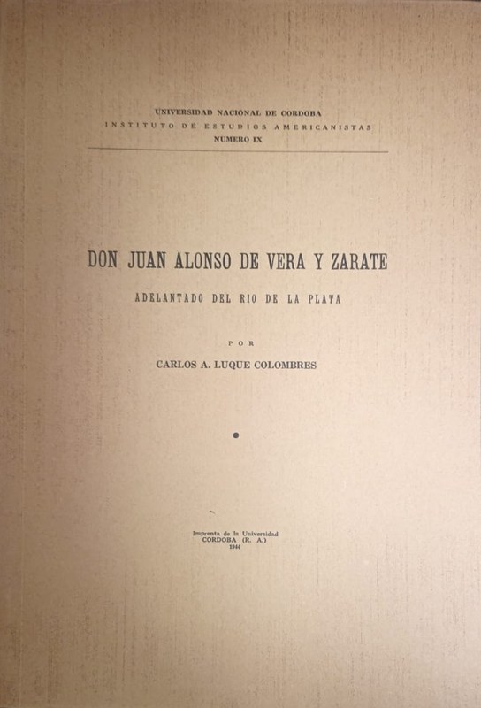 Don Juan Alonso de Vera y Zárate: Adelantado del Río de La Plata