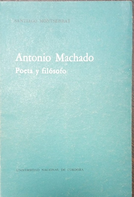 Antonio Machado: Poeta y Filósofo