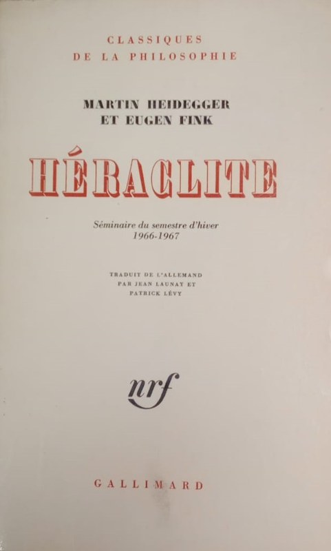 Héraclite: Séminaire du semestre d´hiver 1966-1967