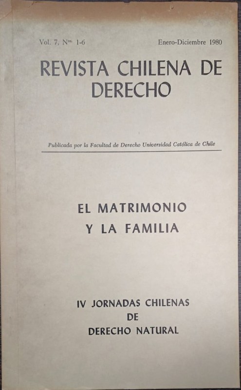 El matrimoio y la familia: IV Jornadas chilenas de derecho natural