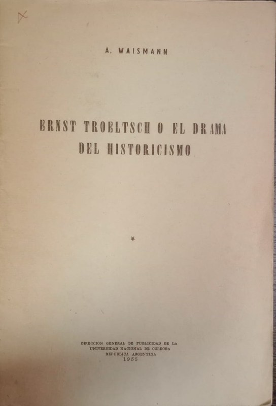 Ernst Troeltsch o el drama del historicismo