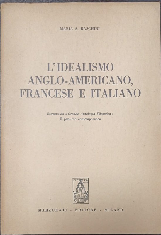 L´idealismo anglo-americano, francese e italiano: Estratto da "Grande Antología Filoosofia" Il pensiero contemporaneo