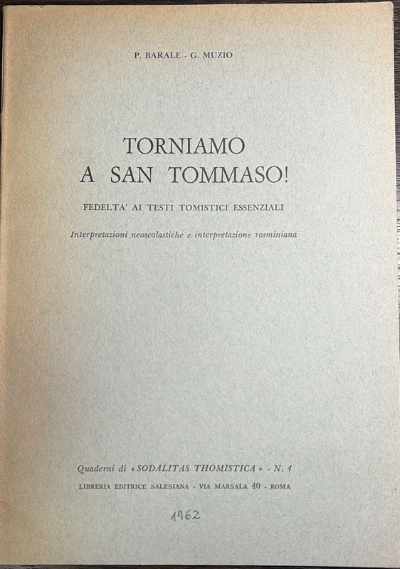Torniamo a San Tommaso!: Fedelta´ai testi tomistici essenziali