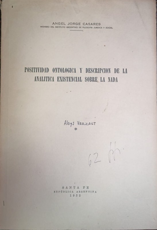 Positividad Ontologica y descripción de la analitica existencial sobre la nada: Comentarios, notas y polemica sobre ¿qué es metafisica?, de Martin Heidegger