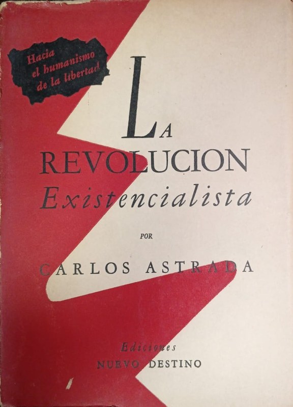 La revolución existencialista: Hacia un humanismo de la libertad