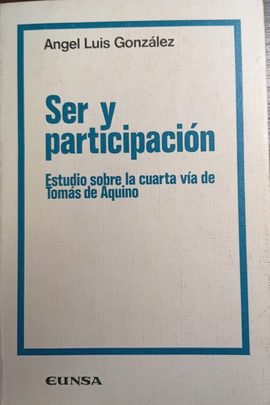Ser y Participación: Estudios sobre la cuarta vía de Tomás de Aquino