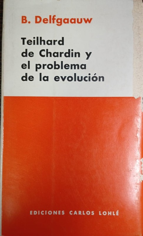 Teilhard de Chardin y el problema de la evolución