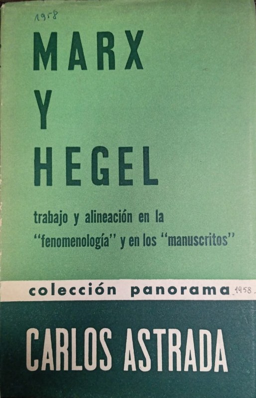 Marx y Hegel: Trabajo y alineación en la "fenomenología" y en los "manuscritos"