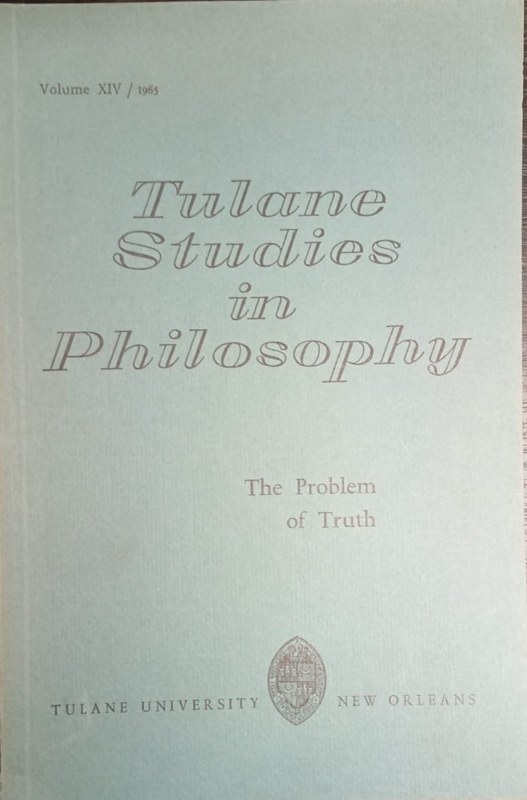 Tulane Studies in Philoophy: The Problem of Truth