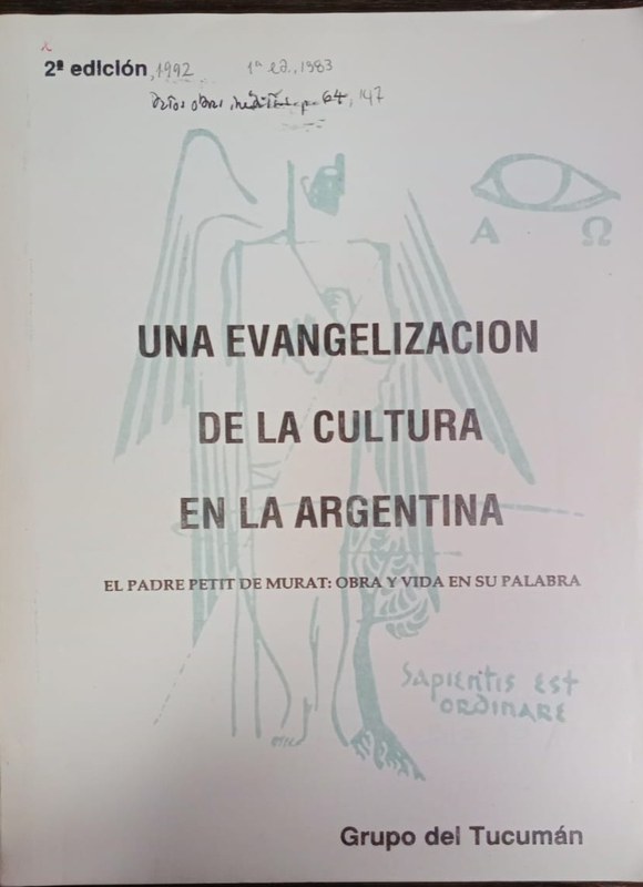Una evangelización de la cultura en la Argentina: E padre Petit de Murat: obra y vida en su palabra