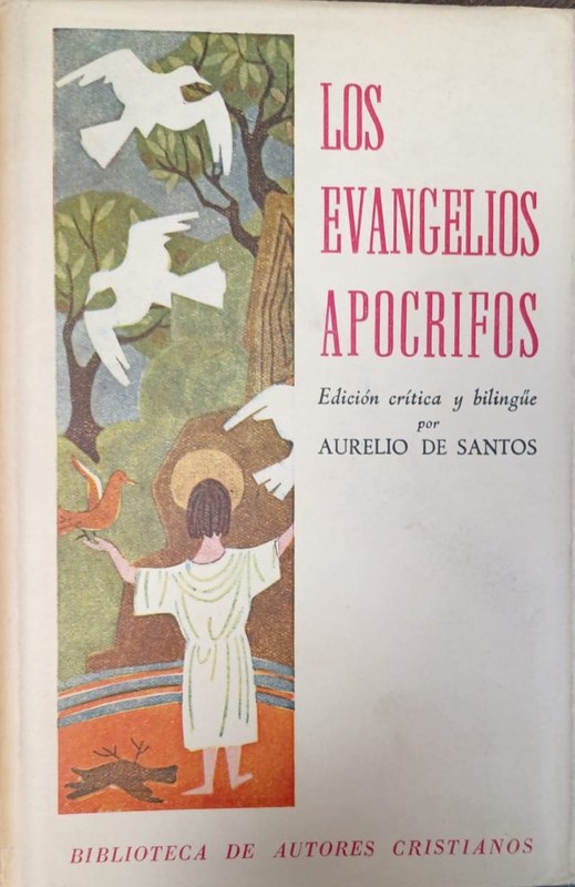 Los evangelios apócrigos: Versión crítica y bilingüe por Aurelio de Santos