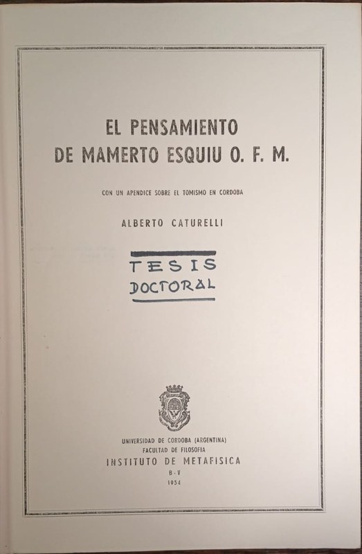 El Pensamiento de Mamerto Esquiu O. F. M: Con un apendice sobre el Tomismo en Córdoba