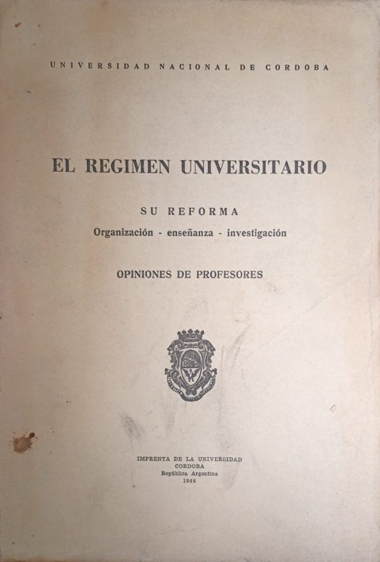 El Regimen Universitario: Su Reforma (Organización- Enseñanza- Investigación)