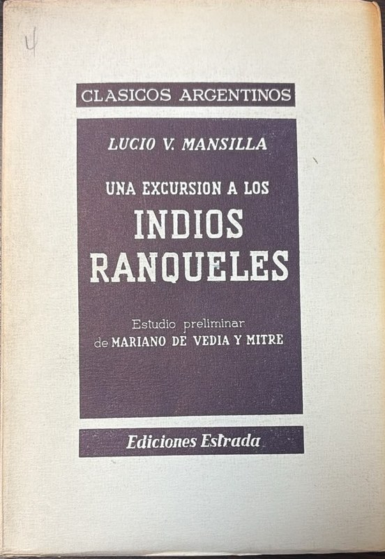 Una excursión a los indios ranqueles: Tomo I