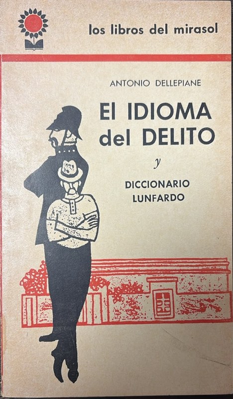 El idioma del delito: y diccionario lunfardo