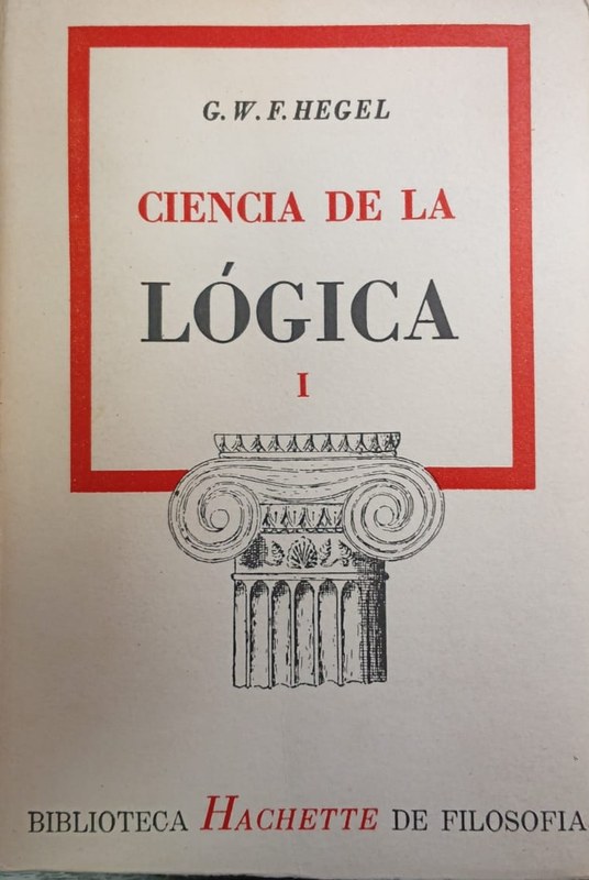 Ciencia de la Lógica: Primera Parte
