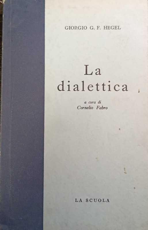 La dialettica: Antologia sistematica