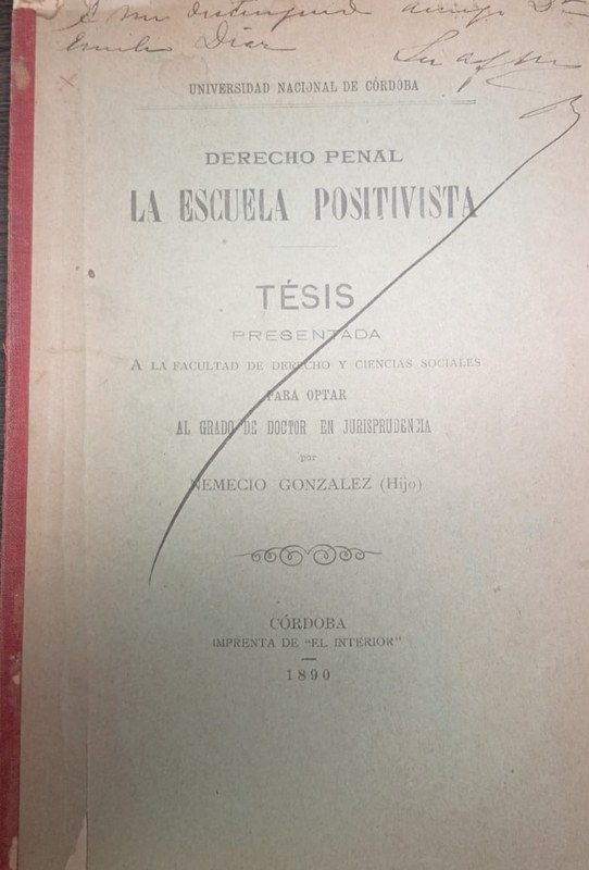 Derecho Penal: La Escuela Positivista: Tesis presentada a la Facultad de Derechoy Ciencias Sociales para optar al grado de doctor en jurisprudencia