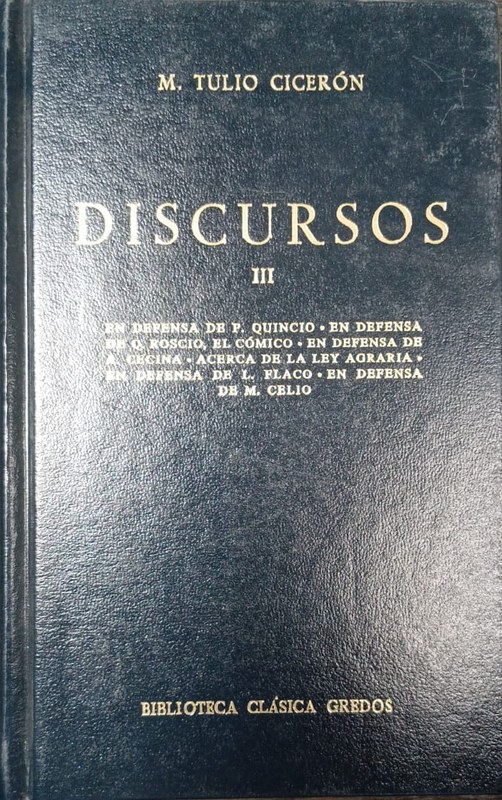 Discursos: Libro III (En defensa de P. Quncio- En defensa de Q. Roscio, el Cómico- En defensa de A. Ceciba, etc)