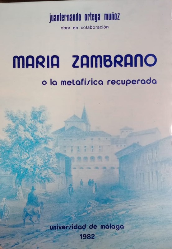 María Zambrano o la metafísica recuperada
