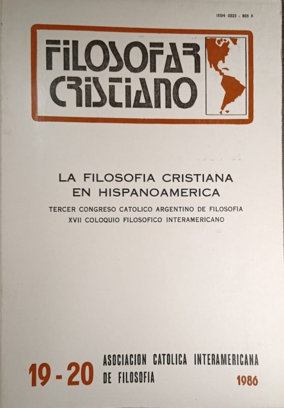 Filosofar Cristiano: La Filosofía Cristiana en Hisoanoamérica (Tercer Congreso Católico Argentino de Filosofía, XVII Coloquio Filosófico Interamericano)
