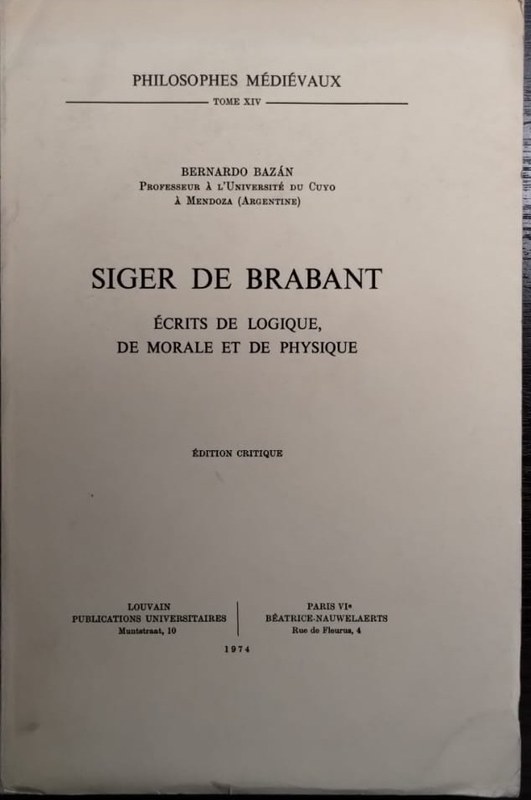 Siger de Brabant: Ecrits de Logique, de Morale et de Physique
