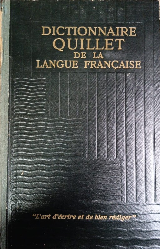 Dictionnaire Quillet de la Langue Franéaise: L´art d´écrire et de bien rédiger