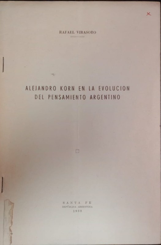 Alejandro Korn en la evolución del pensamiento argentino