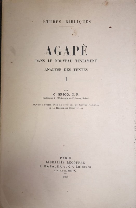 Agapé: Dans le nouveau Testament. Analyse des textes I