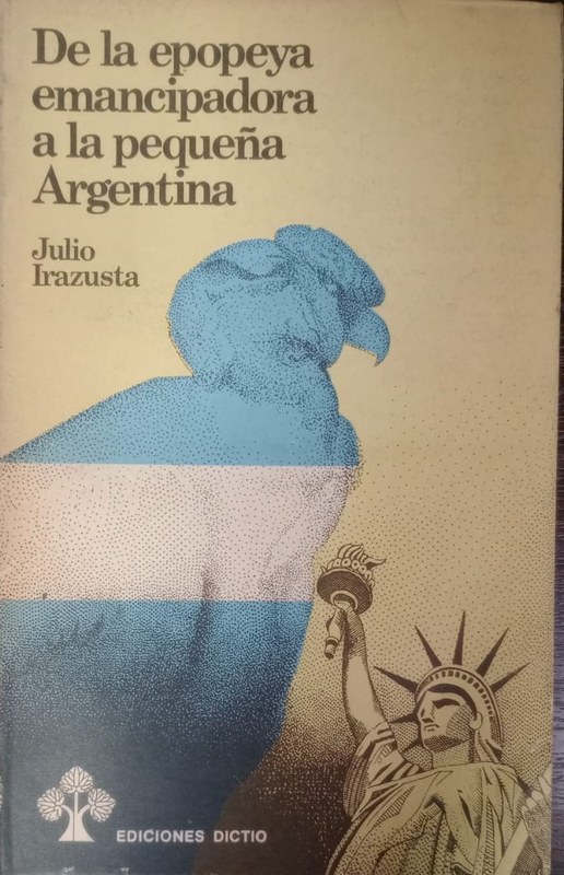 De la epopeya emancipadora a la pequeña Argentina