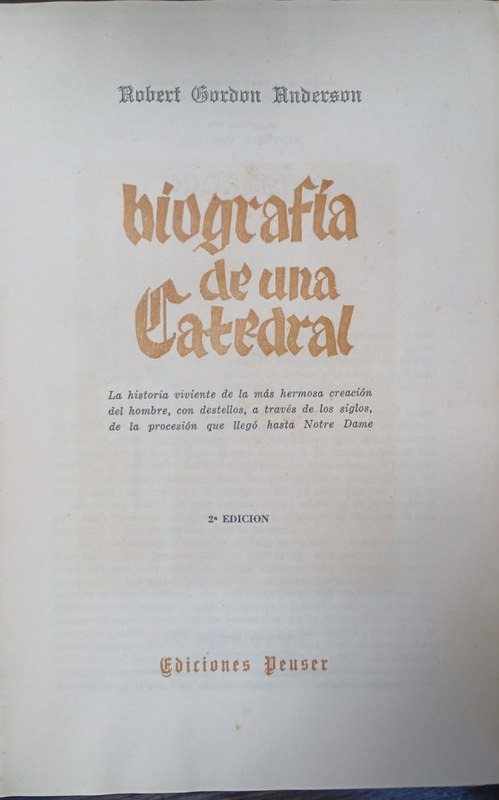 Biografía de una Catedral: La historia viviente de la más hermsoa creación (...) Notre Dame