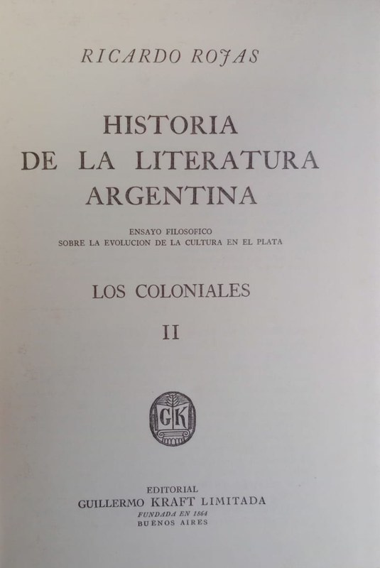 Historia de la literatura Argentina: Ensayo filosófico sobre la evolución de la cultura en el Plata