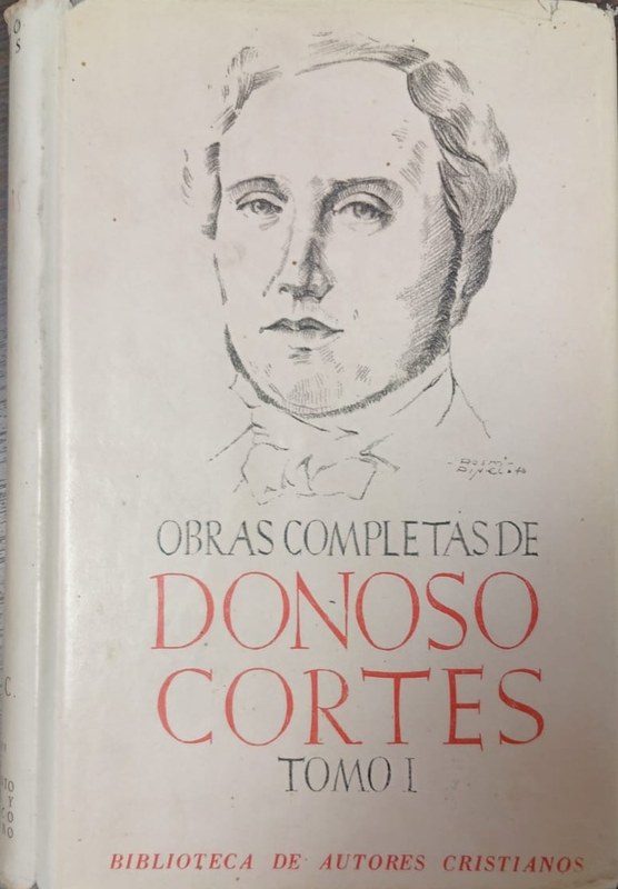Obras Completas de D. Juan Donoso Cortés: Tomo I