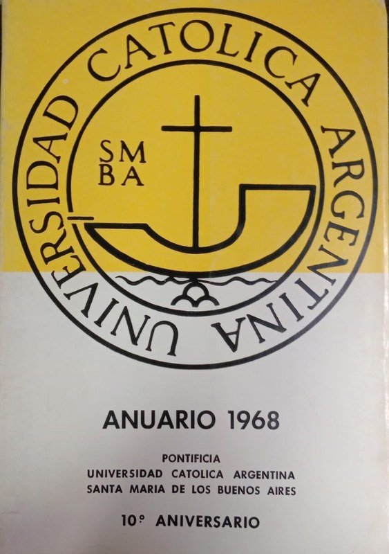 Anuario 1968: Ointificia Universidad Católica Argentina Santa María de los Buenos Aires