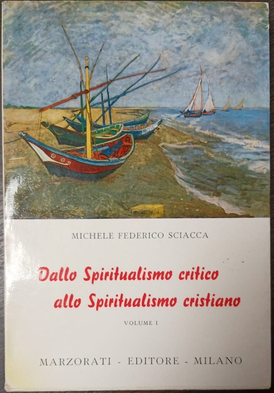 Dallo Spiritualismo critico allo Spiritualismo cristiano: Volume I