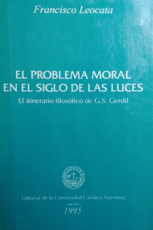 El problema moral en el siglo de las luces: -El itinerario filosófico de G.S. Gerdil