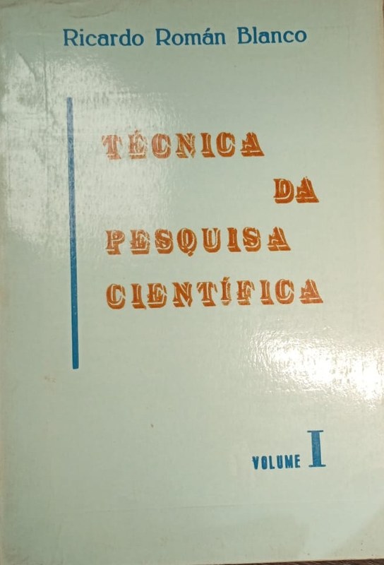 Técnica de pesquisa científica: Volume I