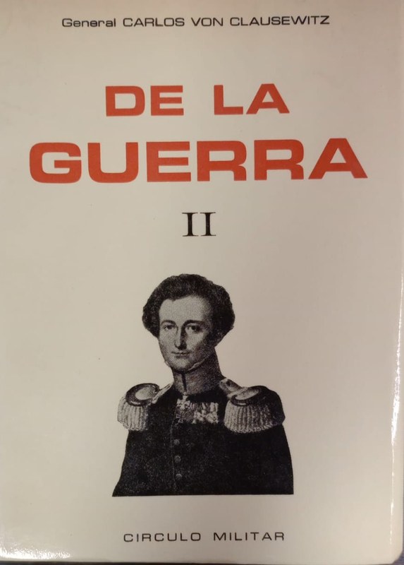 De la Guerra: Tomo II, El combate/ Las Fuerzas Armadas