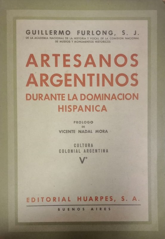 Artesanos Argentinos durante la dominación hispánica: Cultura Colonial Argentina V