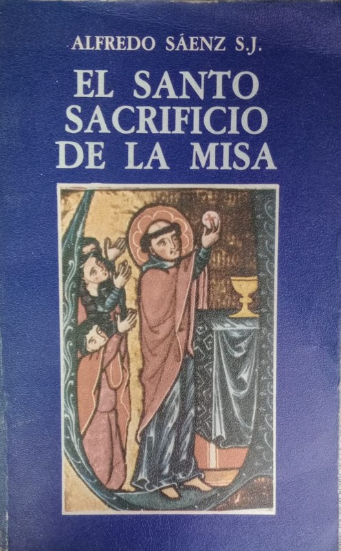 El santo sacrificio de la misa