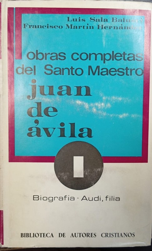 Obras Completas del Santo Maestro Juan De Avila
