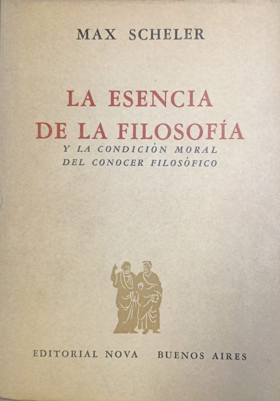 La esencia de la filosofía: Y la condición moral del conocer filosofíco