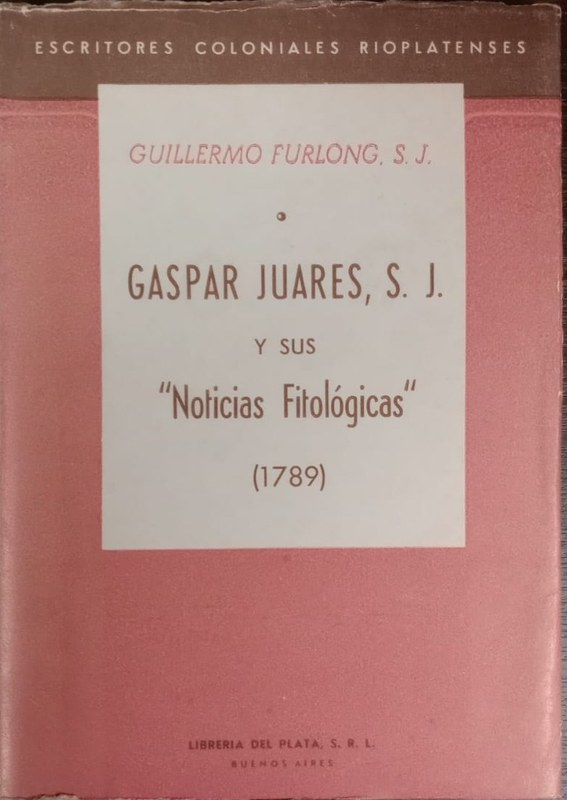 Gaspar Juares S. J. y sus "Noticias Fitológicas": 1789